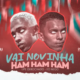 Vai Novinha Ham Ham Ham by Eo Nego