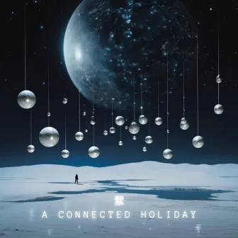 A Connected Holiday by Chien Chien Lu