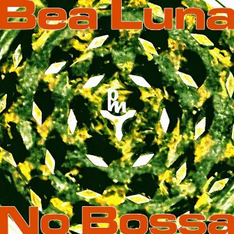 No Bossa by Bea Luna