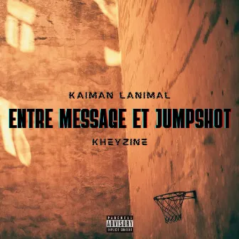 Entre message et jumpshot by Kaiman Lanimal