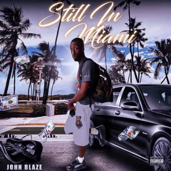 Still In Miami Pt. 1 by John blaze