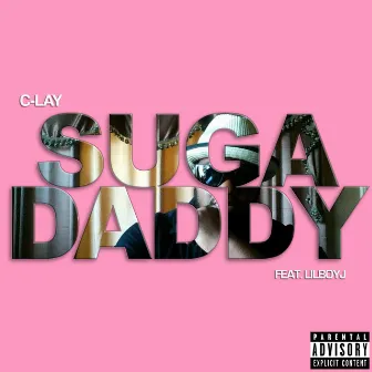 Suga Daddy by C-Lay