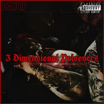 3 Dimensional Prisoners by Cali RP