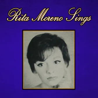 Rita Moreno Sings by Rita Moreno