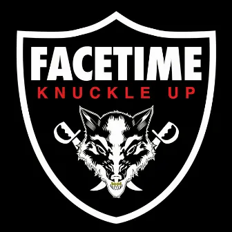 Knuckle Up by Facetime