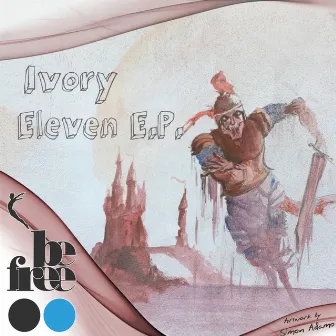 Eleven E.P. by Ivory