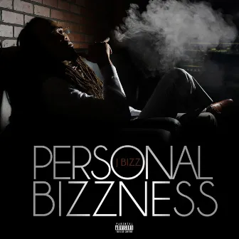 Personal Bizzness by J Bizz