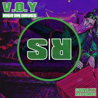 High on Drugs by V.O.Y