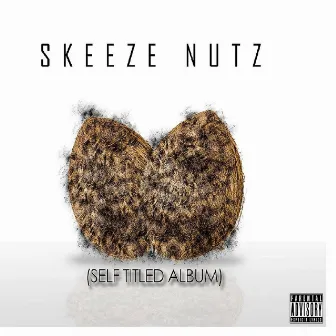 Skeeze Nutz by Skeeze Nutz