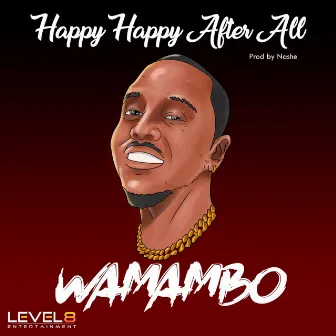 Happy Happy After All by WaMambo