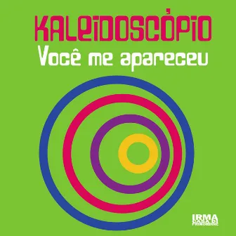 Voce Me Apareceu by Kaleidoscopio