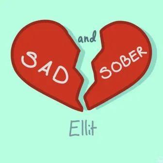 Sad and Sober by Ellit