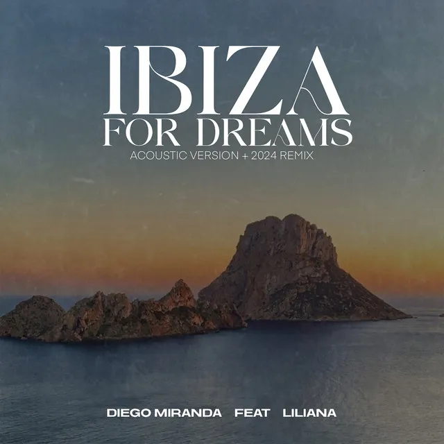 Ibiza For Dreams - 2024 Remix