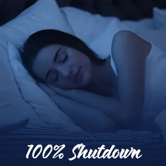 100% Shutdown: Peaceful Night, Good Dreams, Healthy Mind by Good Night Unit