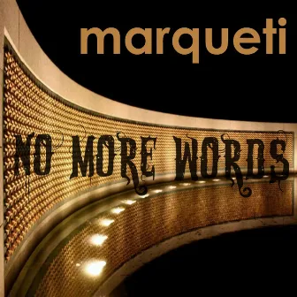 No More Words by Marqueti