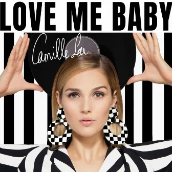 Love Me Baby by Camille Lou