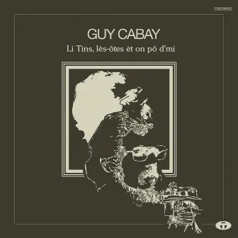 Li Tins, lès-ôtes èt on pô d'mi by Guy Cabay