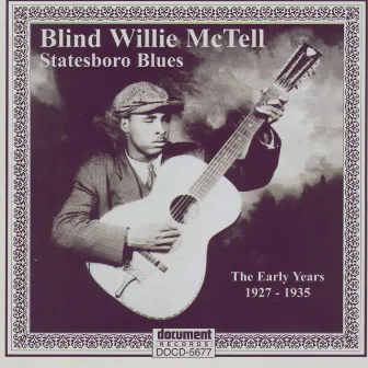 Blind Willie McTell -Statesboro Blues - The Early Years 1927-1935 by Blind Willie McTell