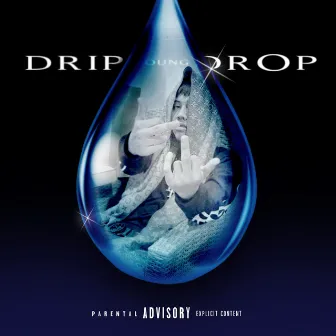 DRIP DROP by Young J