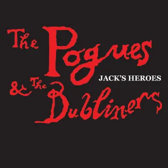 Jack's Heroes by The Pogues