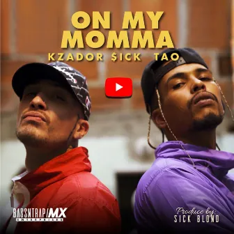 On My Momma by Kzador $ick