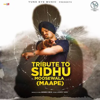 Tribute To Sidhu Moosewala (Maape) by Babbu Deol