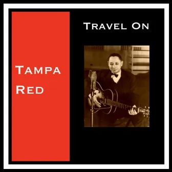 Travel On by Tampa Red