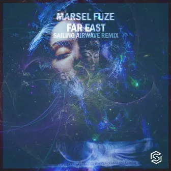 Far East (Sailing Airwave Remix) by Marsel Fuze