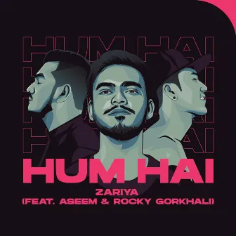 Hum Hai by Zariya