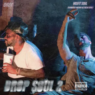 Drop Soul 2 by Misfit Soul