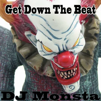 Get Down the Beat by Dj Monsta