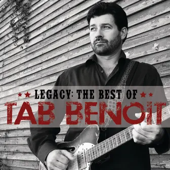 Legacy: The Best of Tab Benoit by Tab Benoit