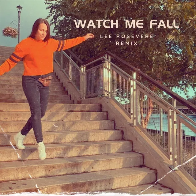 Watch Me Fall (Lee Rosevere Remix)