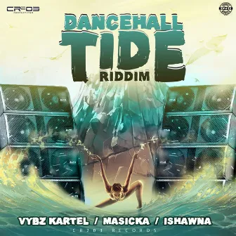 Dancehall Tide Riddim (Produced by ZJ Chrome) by Ishawna