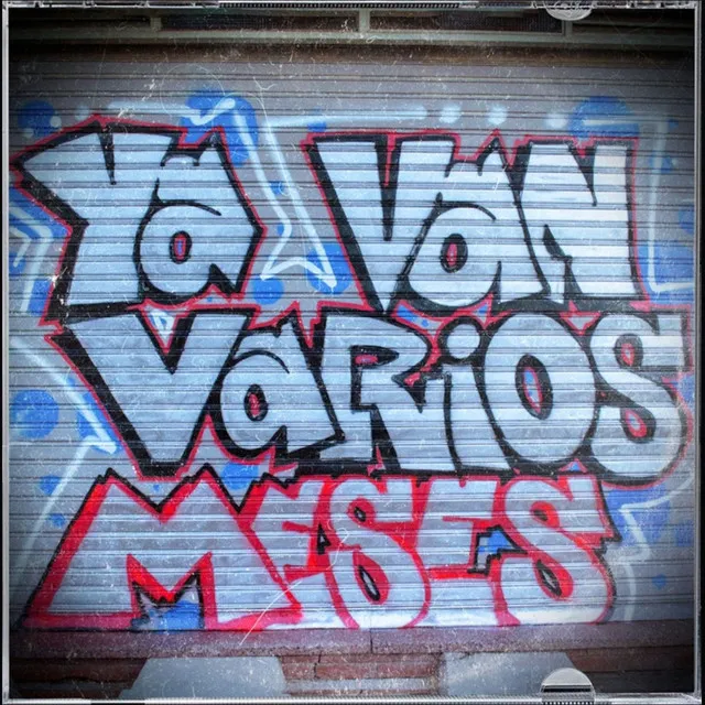 Ya Van Varios Meses