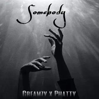 Somebody by Creamzy