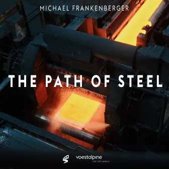 The Path of Steel by Michael Frankenberger