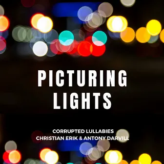 Picturing Lights by Christian Erik