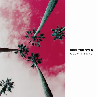 Feel the Gold by Kevu