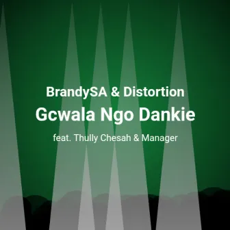 Gcwala Ngo Dankie by Distortion