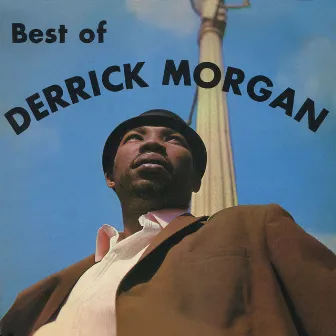 Best of Derrick Morgan (Expanded Version) by Derrick Morgan