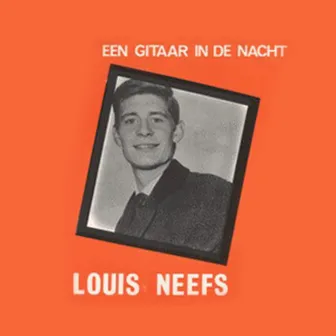 Een Gitaar In De Nacht by Louis Neefs