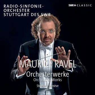 Ravel: Orchestral Works by Stuttgart Radio Symphony Orchestra