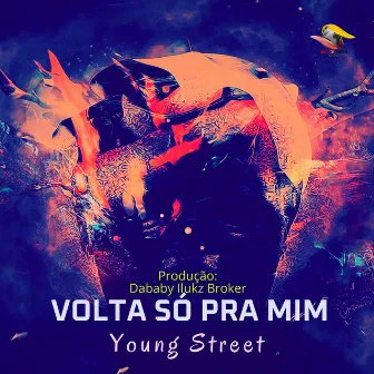 Volta Só Pra Mim by Young Street