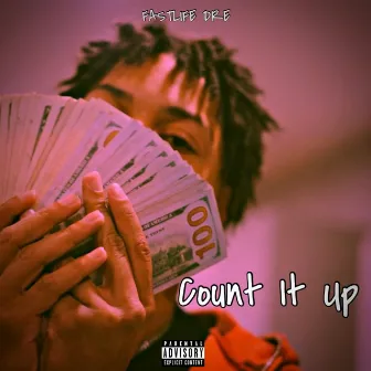 Count It Up by Fastlife Dre