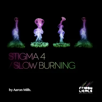 Stigma 4 / Slow Burning by 