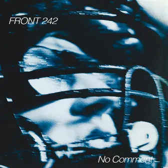 No Comment (Remastered) by Front 242