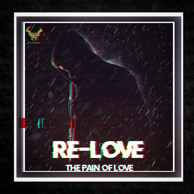 Re-Love (The Pain of Love)