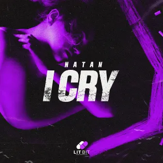 I Cry by NATAN