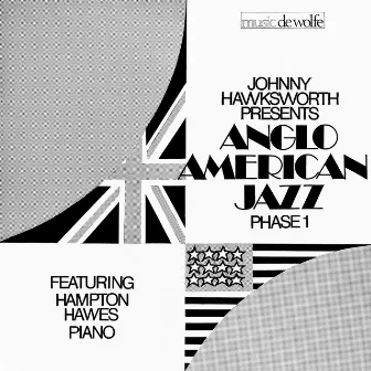 Anglo American Jazz Phase 1 by Johnny Hawksworth